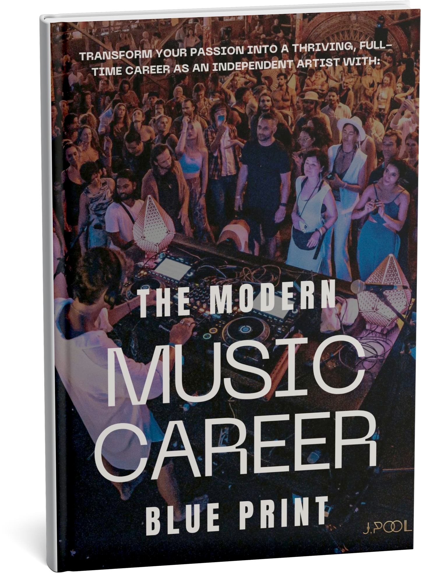 The Modern Music Career Blueprint - PDF Guide by J.Pool