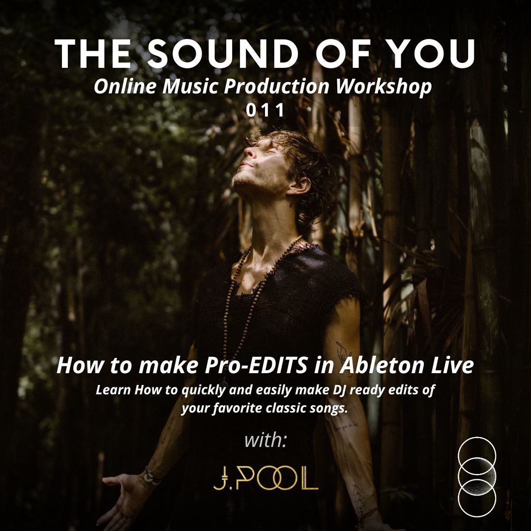 The Sound of You: Online Music Production Workshop 011 - Making EDITS in Ableton Live