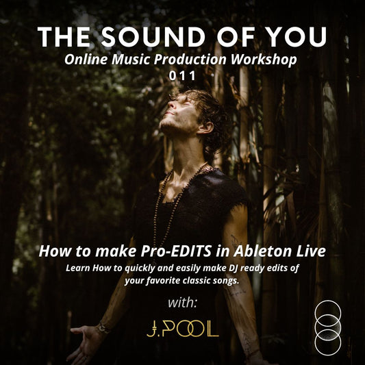 The Sound of You: Online Music Production Workshop 011 - Making EDITS in Ableton Live