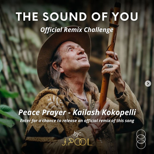 Peace Prayer - Kailash Kokopelli: Remix Challenge — Support a Music Legend & Join the Journey